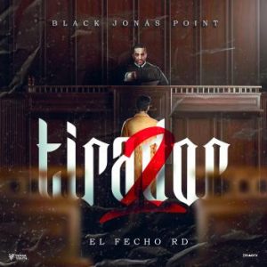 Black Jonas Point Ft El Fecho RD – Tirador 2